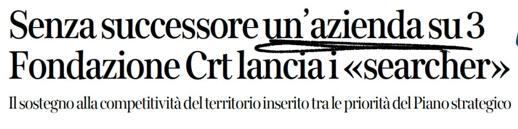 Corriere Torino: Senza successore un'azienda su 3: Fondazione Crt lancia il «searcher»